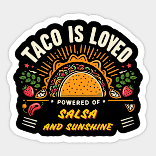 Taco Lover - Powered by Salsa and Sunshine Sticker